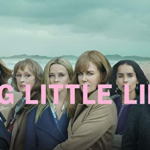 big little lies